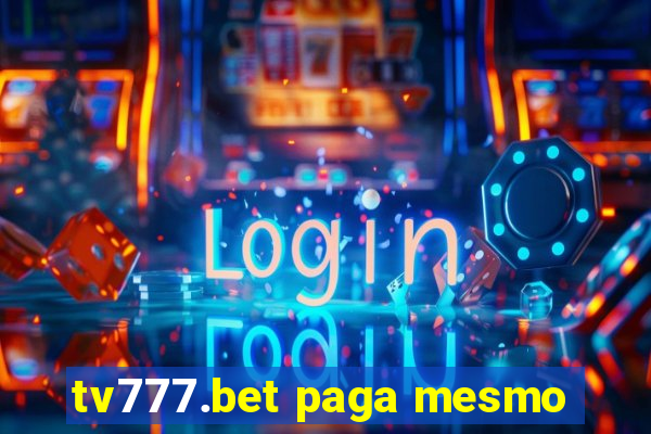 tv777.bet paga mesmo